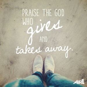 he gives and takes away